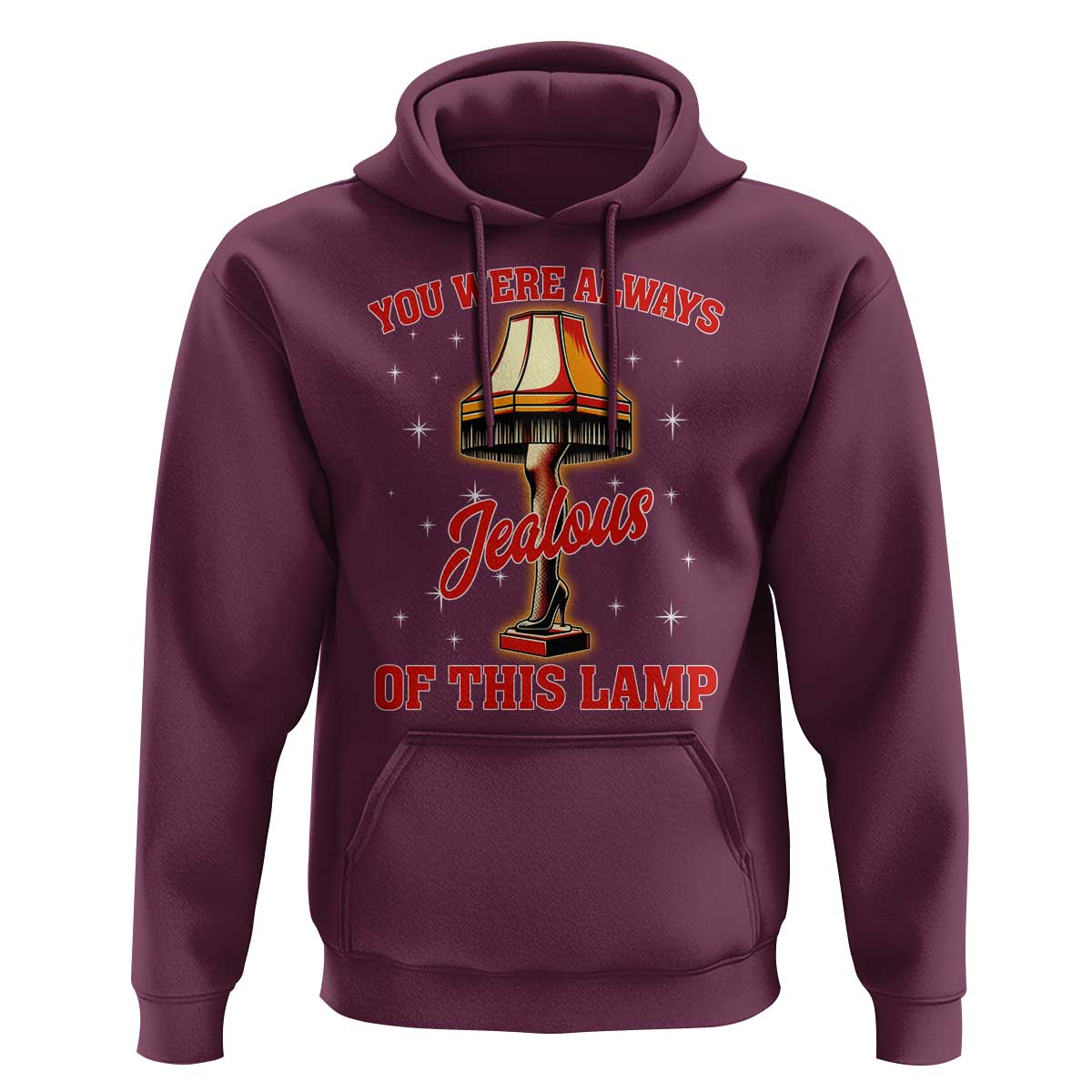 Funny Christmas Movie Hoodie You Were Always Jealous Of This Lamp Italian Leg Lamp - Wonder Print Shop