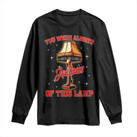 Funny Christmas Movie Long Sleeve Shirt You Were Always Jealous Of This Lamp Italian Leg Lamp - Wonder Print Shop