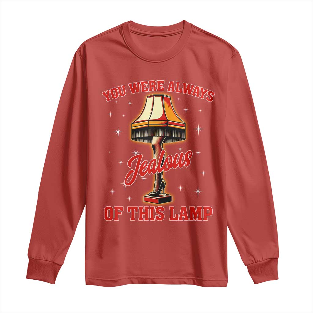 Funny Christmas Movie Long Sleeve Shirt You Were Always Jealous Of This Lamp Italian Leg Lamp - Wonder Print Shop
