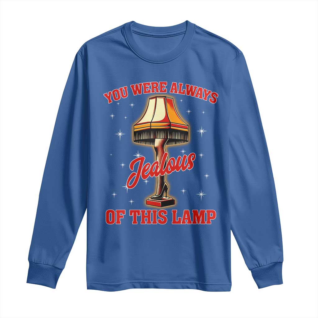 Funny Christmas Movie Long Sleeve Shirt You Were Always Jealous Of This Lamp Italian Leg Lamp - Wonder Print Shop