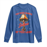 Funny Christmas Movie Long Sleeve Shirt You Were Always Jealous Of This Lamp Italian Leg Lamp - Wonder Print Shop