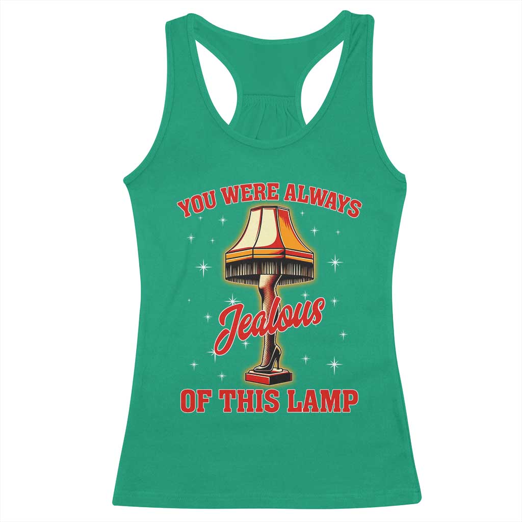 Funny Christmas Movie Racerback Tank Top You Were Always Jealous Of This Lamp Italian Leg Lamp - Wonder Print Shop