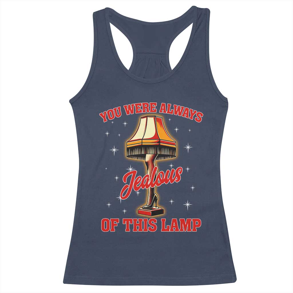 Funny Christmas Movie Racerback Tank Top You Were Always Jealous Of This Lamp Italian Leg Lamp - Wonder Print Shop