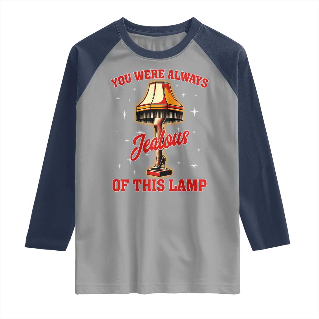 Funny Christmas Movie Raglan Shirt You Were Always Jealous Of This Lamp Italian Leg Lamp - Wonder Print Shop