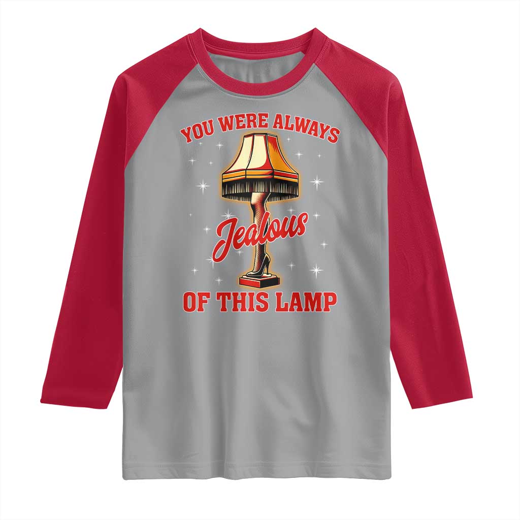 Funny Christmas Movie Raglan Shirt You Were Always Jealous Of This Lamp Italian Leg Lamp - Wonder Print Shop