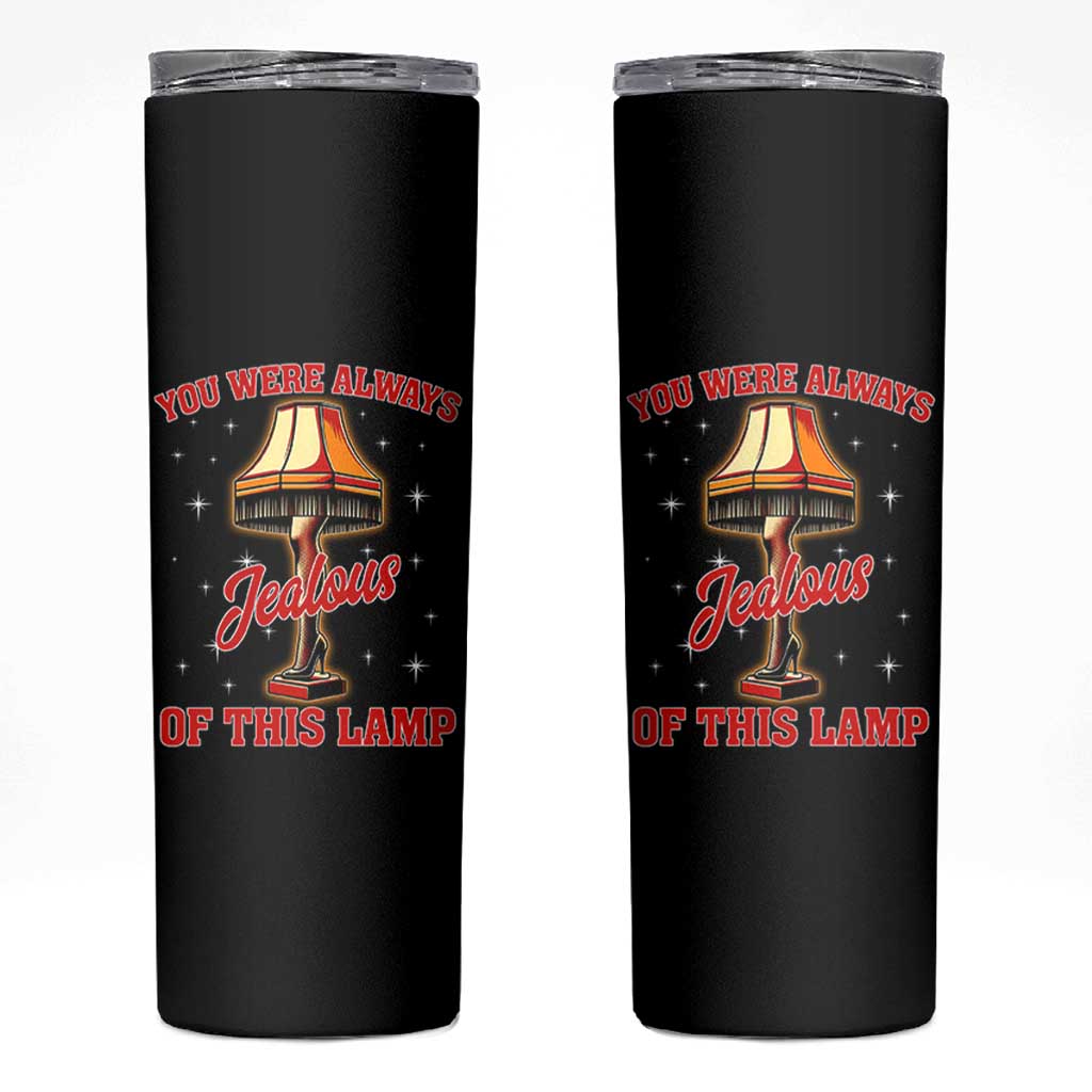 Funny Christmas Movie Skinny Tumbler You Were Always Jealous Of This Lamp Italian Leg Lamp - Wonder Print Shop