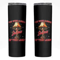 Funny Christmas Movie Skinny Tumbler You Were Always Jealous Of This Lamp Italian Leg Lamp - Wonder Print Shop