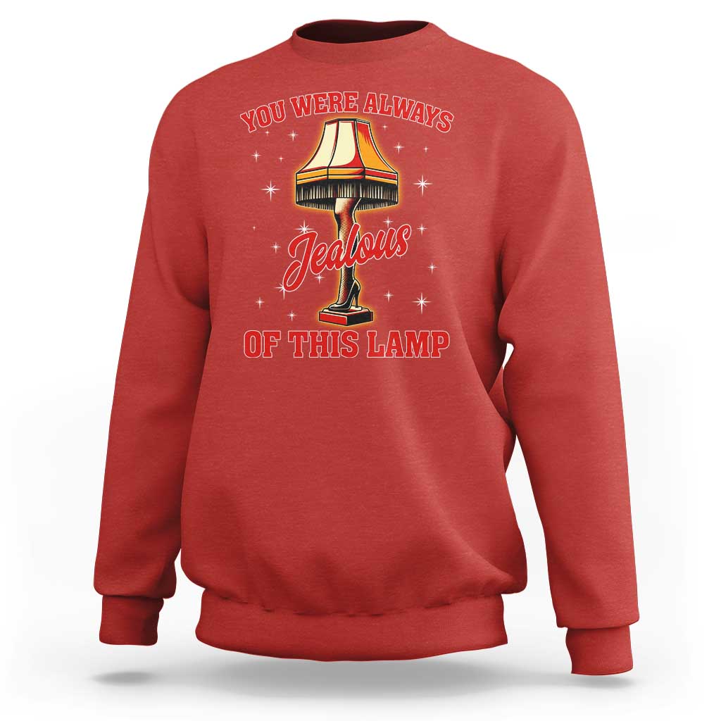 Funny Christmas Movie Sweatshirt You Were Always Jealous Of This Lamp Italian Leg Lamp - Wonder Print Shop