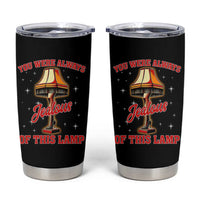 Funny Christmas Movie Tumbler Cup You Were Always Jealous Of This Lamp Italian Leg Lamp - Wonder Print Shop