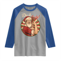 Funny Christmas Do It Lady Raglan Shirt Mustache Guy Meme Santa Cosplay - Wonder Print Shop