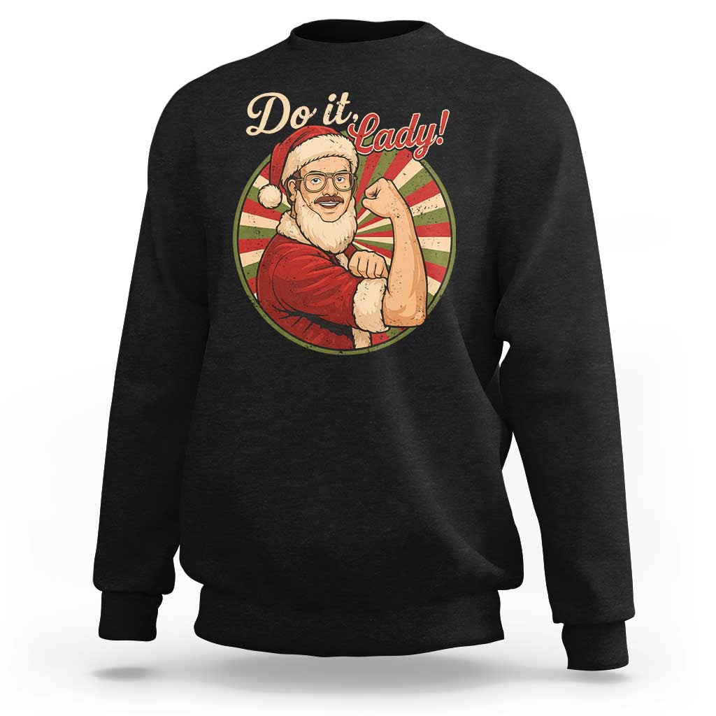 Funny Christmas Do It Lady Sweatshirt Mustache Guy Meme Santa Cosplay - Wonder Print Shop