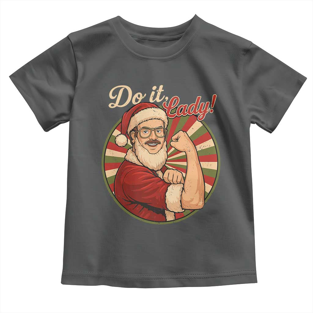 Funny Christmas Do It Lady Toddler T Shirt Mustache Guy Meme Santa Cosplay - Wonder Print Shop