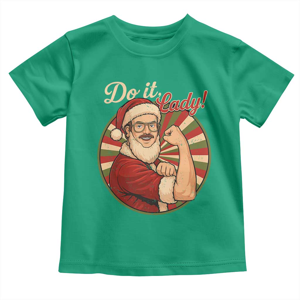 Funny Christmas Do It Lady Toddler T Shirt Mustache Guy Meme Santa Cosplay - Wonder Print Shop