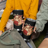 Funny Christmas Do It Lady Tumbler Cup Mustache Guy Meme Santa Cosplay - Wonder Print Shop