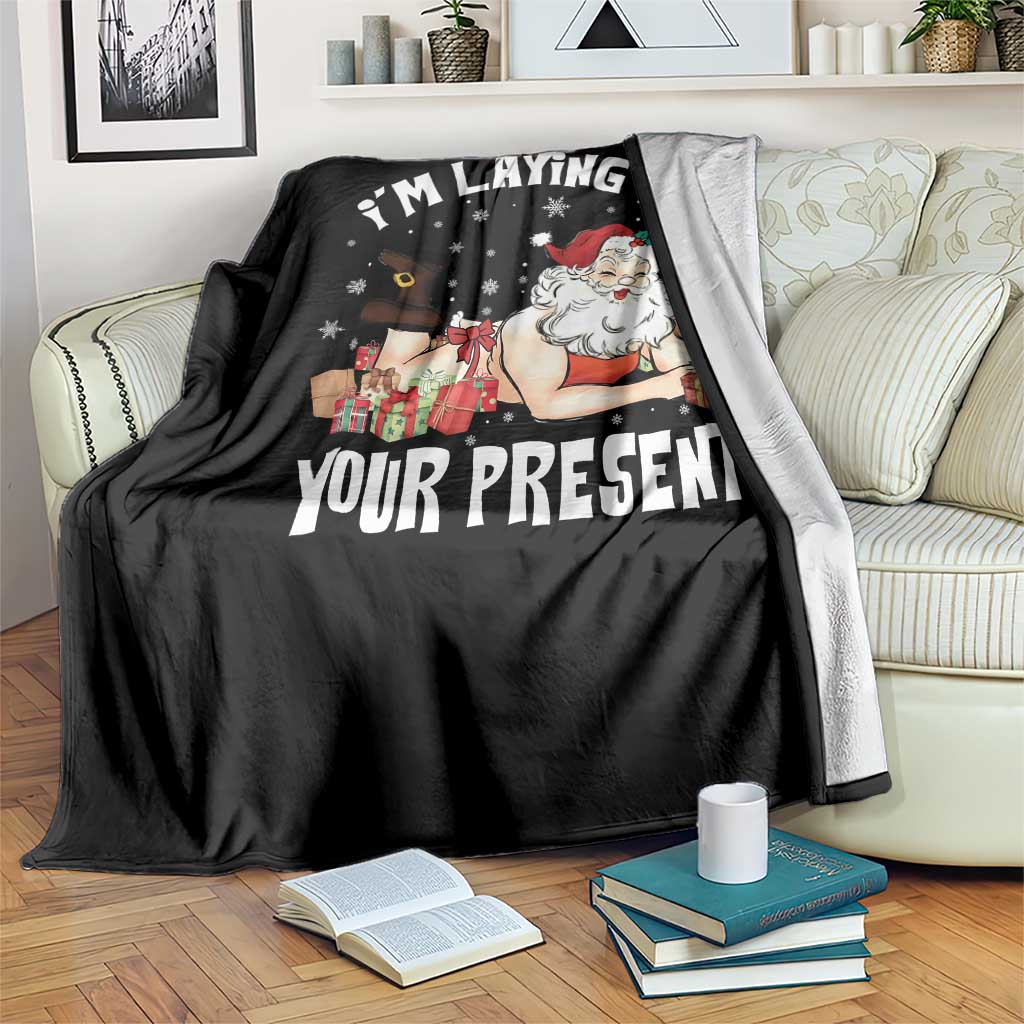Funny Naughty Christmas Santa Throw Blanket I'm Laying On Your Present - Wonder Print Shop