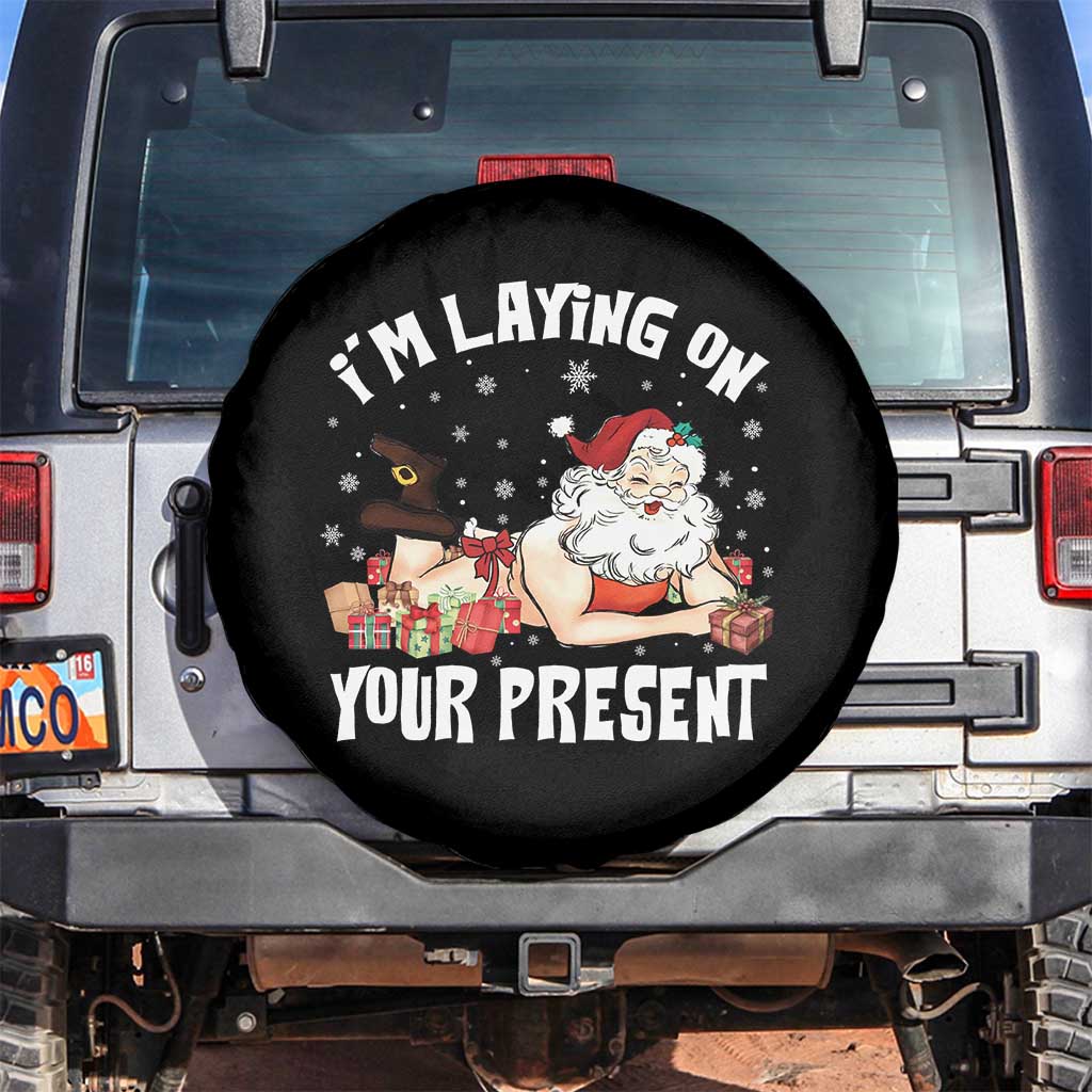 Funny Naughty Christmas Santa Spare Tire Cover I'm Laying On Your Present - Wonder Print Shop