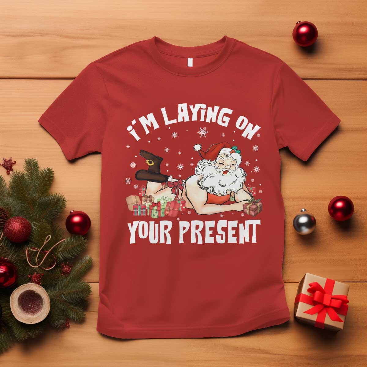 Funny Naughty Christmas Santa T Shirt I'm Laying On Your Present - Wonder Print Shop