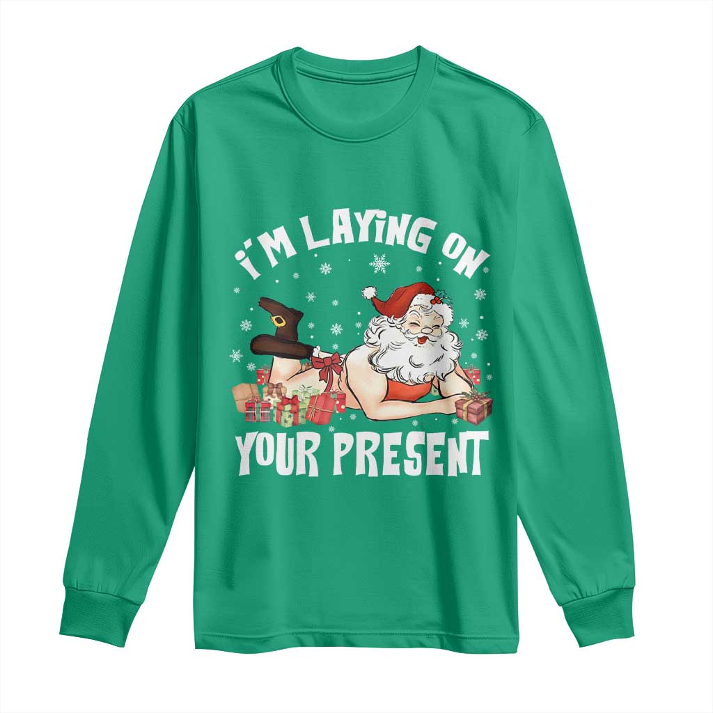 Funny Naughty Christmas Santa Long Sleeve Shirt I'm Laying On Your Present - Wonder Print Shop