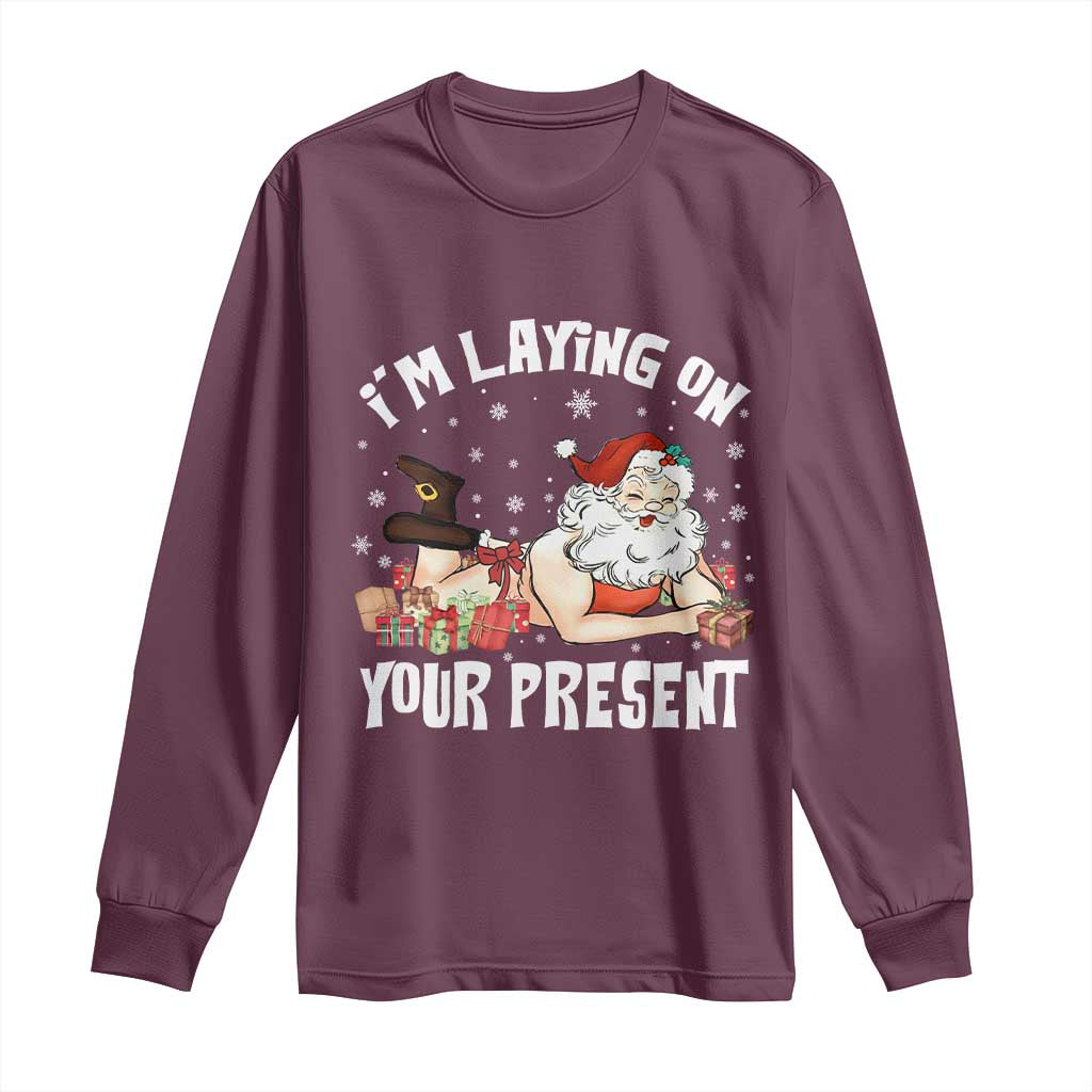 Funny Naughty Christmas Santa Long Sleeve Shirt I'm Laying On Your Present - Wonder Print Shop