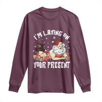 Funny Naughty Christmas Santa Long Sleeve Shirt I'm Laying On Your Present - Wonder Print Shop