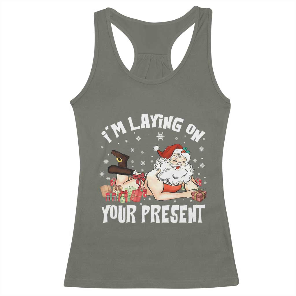 Funny Naughty Christmas Santa Racerback Tank Top I'm Laying On Your Present - Wonder Print Shop