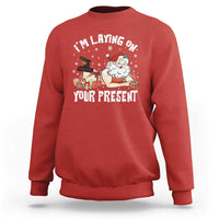Funny Naughty Christmas Santa Sweatshirt I'm Laying On Your Present - Wonder Print Shop