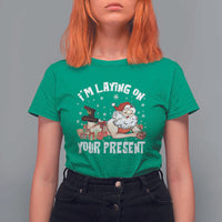 Funny Naughty Christmas Santa T Shirt For Women I'm Laying On Your Present - Wonder Print Shop