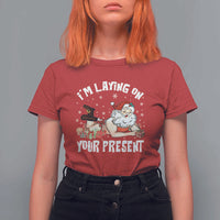 Funny Naughty Christmas Santa T Shirt For Women I'm Laying On Your Present - Wonder Print Shop
