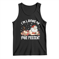 Funny Naughty Christmas Santa Tank Top I'm Laying On Your Present - Wonder Print Shop