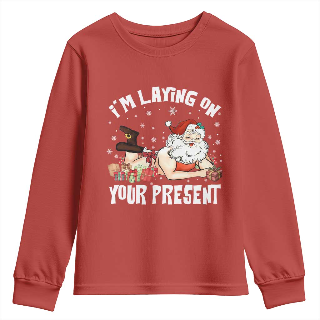 Funny Naughty Christmas Santa Youth Sweatshirt I'm Laying On Your Present - Wonder Print Shop