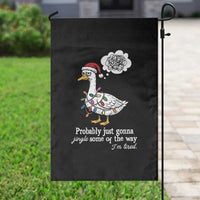 Probably Just Gonna Jingle Some Of The Way I'm Tired Garden Flag Funny Christmas Goose - Wonder Print Shop