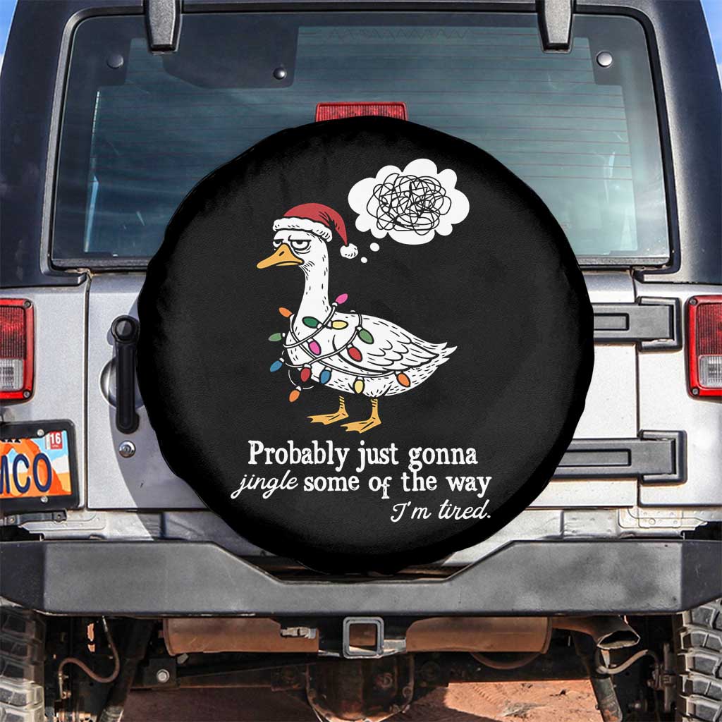 Probably Just Gonna Jingle Some Of The Way I'm Tired Spare Tire Cover Funny Christmas Goose - Wonder Print Shop