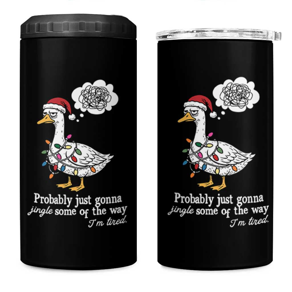Probably Just Gonna Jingle Some Of The Way I'm Tired 4 in 1 Can Cooler Tumbler Funny Christmas Goose - Wonder Print Shop