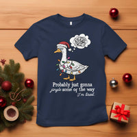 Probably Just Gonna Jingle Some Of The Way I'm Tired T Shirt Funny Christmas Goose - Wonder Print Shop