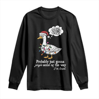 Probably Just Gonna Jingle Some Of The Way I'm Tired Long Sleeve Shirt Funny Christmas Goose - Wonder Print Shop