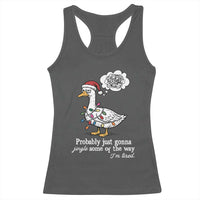 Probably Just Gonna Jingle Some Of The Way I'm Tired Racerback Tank Top Funny Christmas Goose - Wonder Print Shop