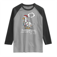 Probably Just Gonna Jingle Some Of The Way I'm Tired Raglan Shirt Funny Christmas Goose - Wonder Print Shop