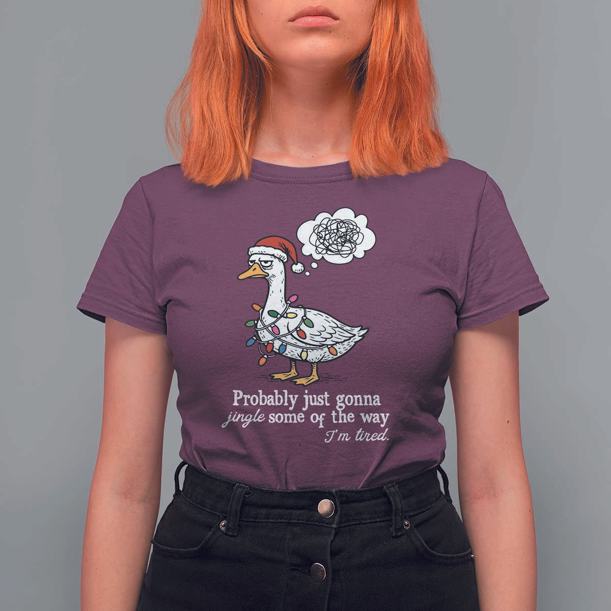 Probably Just Gonna Jingle Some Of The Way I'm Tired T Shirt For Women Funny Christmas Goose - Wonder Print Shop