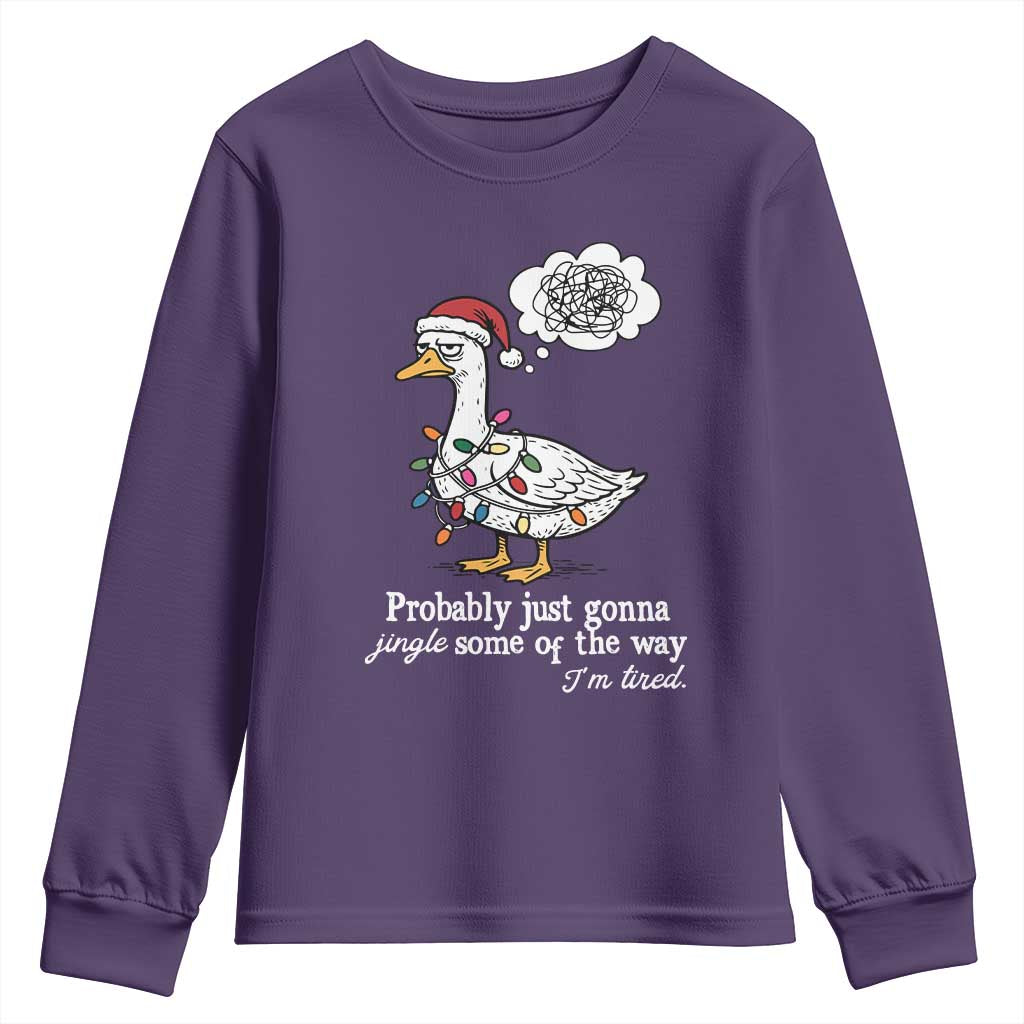 Probably Just Gonna Jingle Some Of The Way I'm Tired Youth Sweatshirt Funny Christmas Goose - Wonder Print Shop