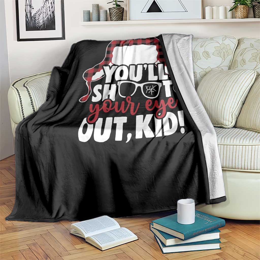 Funny You Will Shoot Your Eye Out Kid Throw Blanket Christmas Movie Glasses Hat - Wonder Print Shop