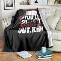 Funny You Will Shoot Your Eye Out Kid Throw Blanket Christmas Movie Glasses Hat - Wonder Print Shop
