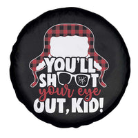 Funny You Will Shoot Your Eye Out Kid Spare Tire Cover Christmas Movie Glasses Hat - Wonder Print Shop