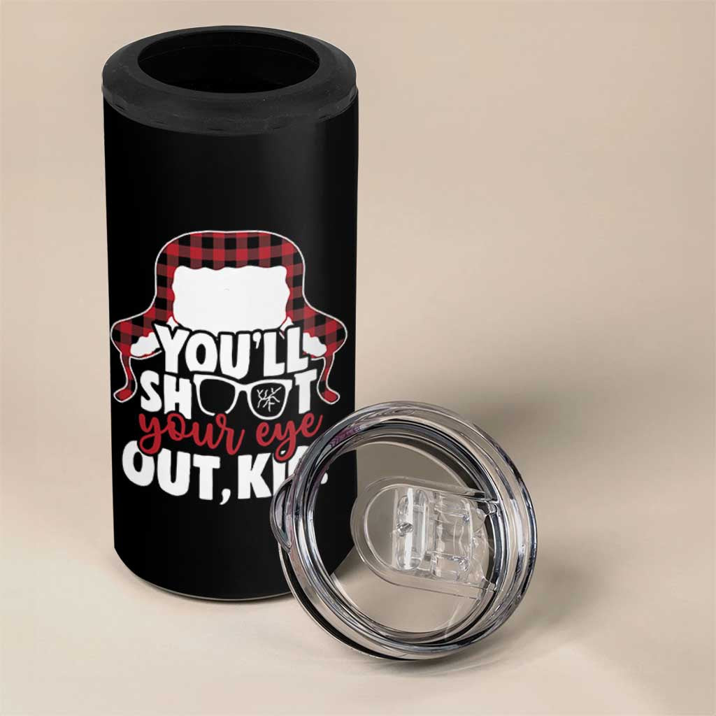 Funny You Will Shoot Your Eye Out Kid 4 in 1 Can Cooler Tumbler Christmas Movie Glasses Hat - Wonder Print Shop