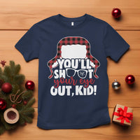 Funny You Will Shoot Your Eye Out Kid T Shirt Christmas Movie Glasses Hat - Wonder Print Shop