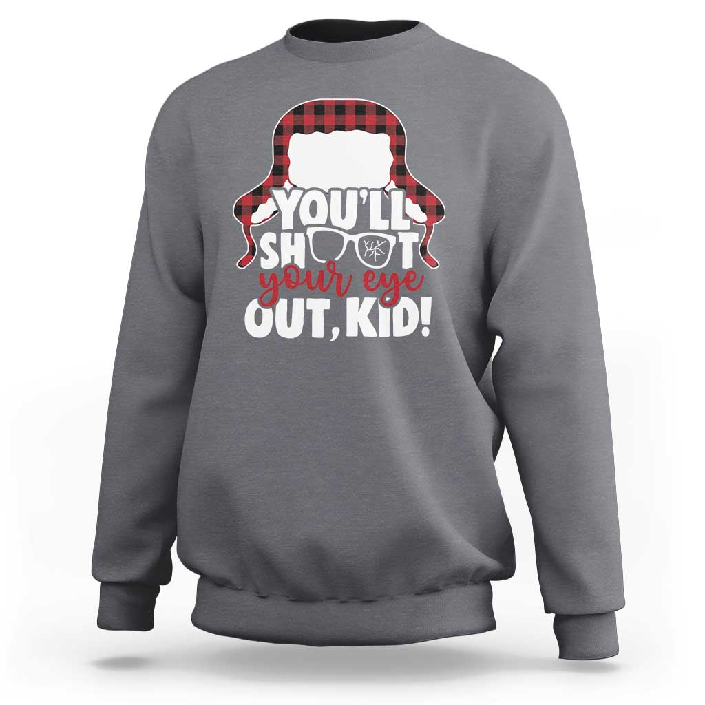 Funny You Will Shoot Your Eye Out Kid Sweatshirt Christmas Movie Glasses Hat - Wonder Print Shop