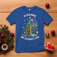 Funny Chrismukkah Hanukkah Christmas T Shirt In This House We Celebrate Love Xmas Tree Menorah - Wonder Print Shop