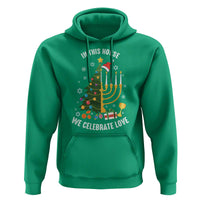 Funny Chrismukkah Hanukkah Christmas Hoodie In This House We Celebrate Love Xmas Tree Menorah