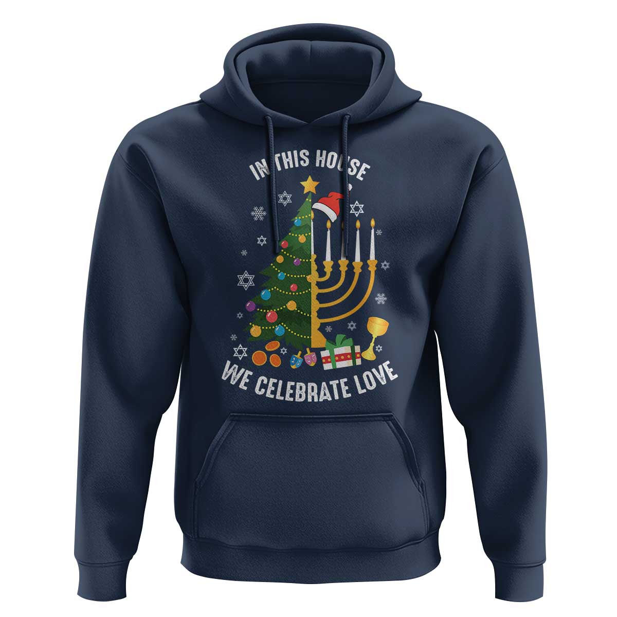 Funny Chrismukkah Hanukkah Christmas Hoodie In This House We Celebrate Love Xmas Tree Menorah