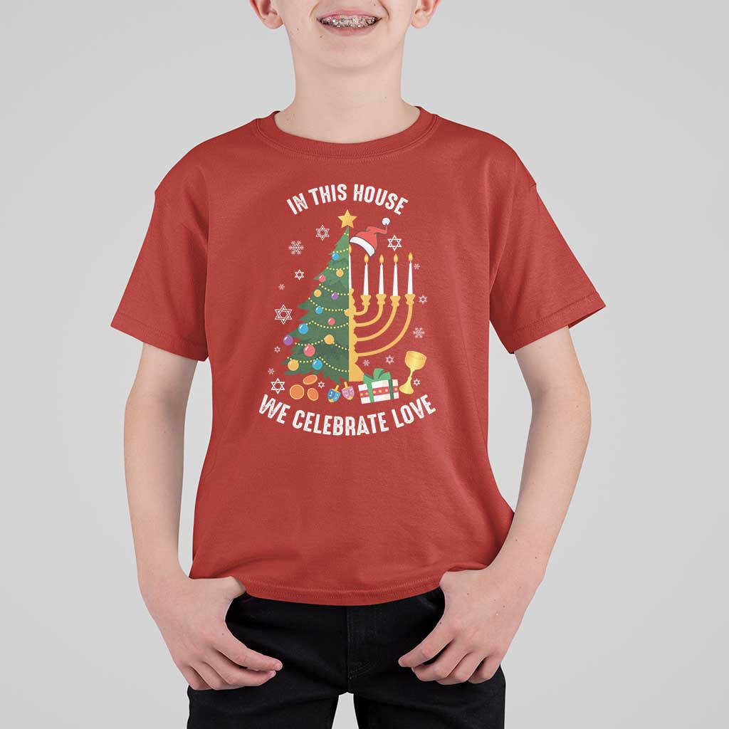 Funny Chrismukkah Hanukkah Christmas T Shirt For Kid In This House We Celebrate Love Xmas Tree Menorah - Wonder Print Shop