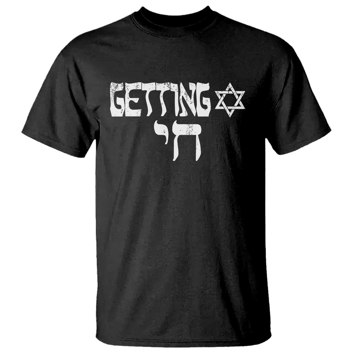 Funny Hebrew T Shirt Getting Chai Jewish Vintage David Star - Wonder Print Shop